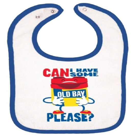 Can I Have Some Old Bay Please Cotton Baby Bib