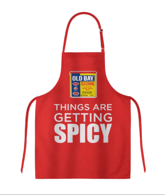 Things Are Getting Spicy Old Bay Can Apron