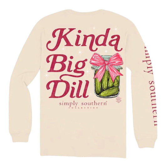 Simply Southern Kinda a Big Dill Long Sleeve T-Shirt Crew Top