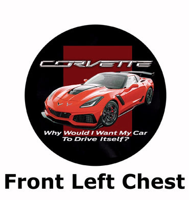 Chevy Chevrolet Corvette Why Would I Want My Car to Drive Itself? Short Sleeve T-Shirt