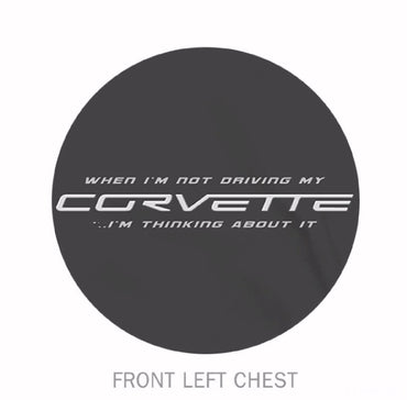 Chevy Chevrolet Corvette When Not Driving I’m Thinking About It Short Sleeve T-Shirt
