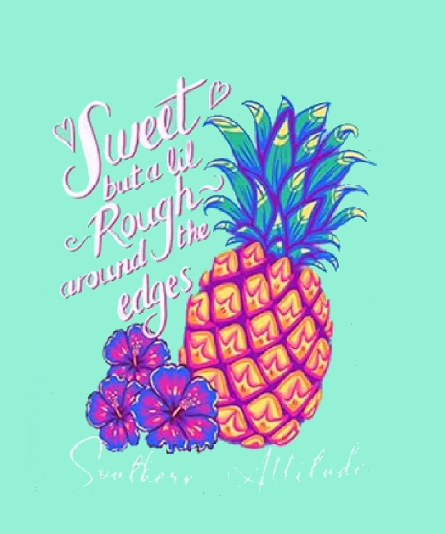 Sweet But a Lil Rough Around the Edges Short Sleeve T-Shirt