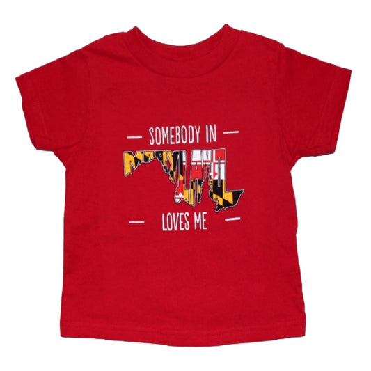 Somebody In Maryland Loves Me Red Short Sleeve Toddler Shirt