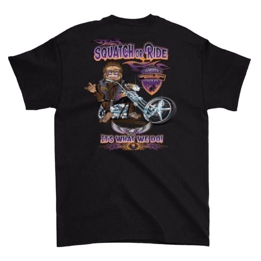 Squatch or Ride It is What We Do Bigfoot Road Warrior Short Sleeve T-Shirt