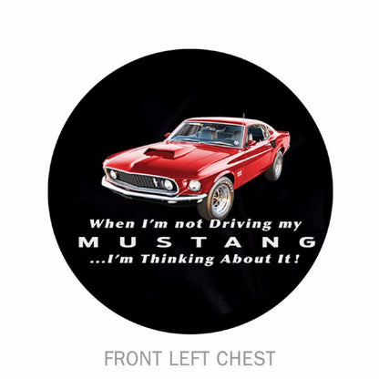 Ford Mustang When Not Driving Thinking About It Short Sleeve T-Shirt