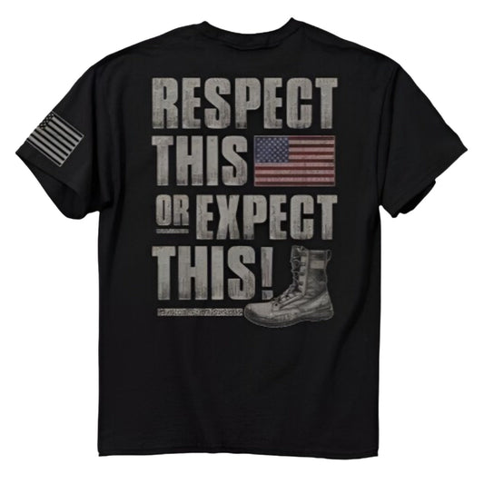 Respect This Or Expect This Short Sleeve T-Shirt