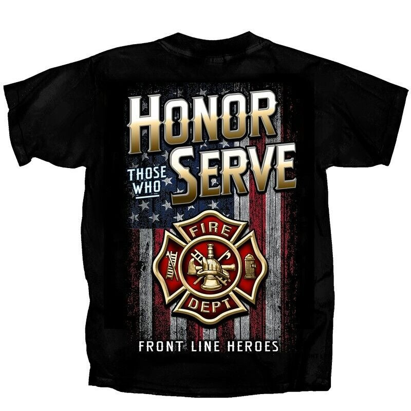 Firefighter Honor Those Who Serve Front Line Heroes Short Sleeve T-Shirt