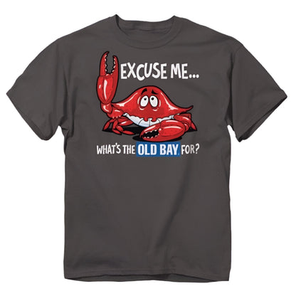 Excuse Me What’s The Old Bay For? Crab Short Sleeve T-Shirt