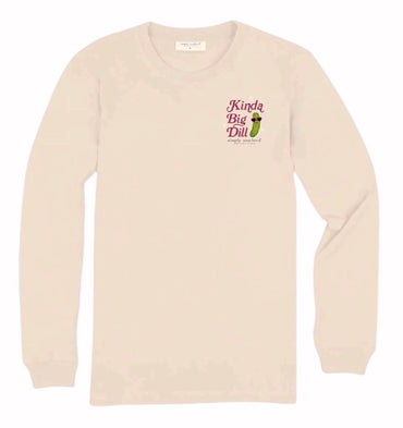 Simply Southern Kinda a Big Dill Long Sleeve T-Shirt Crew Top