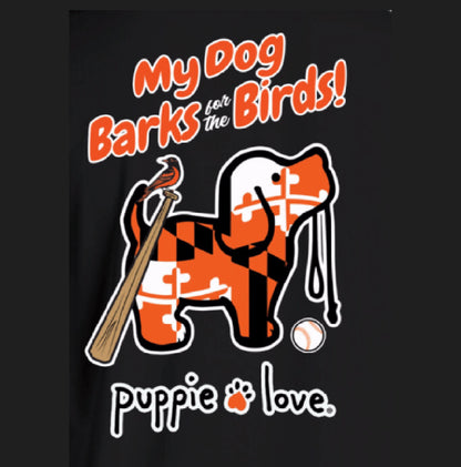 Puppie Love My Dog Barks for the Birds Short Sleeve T-Shirt