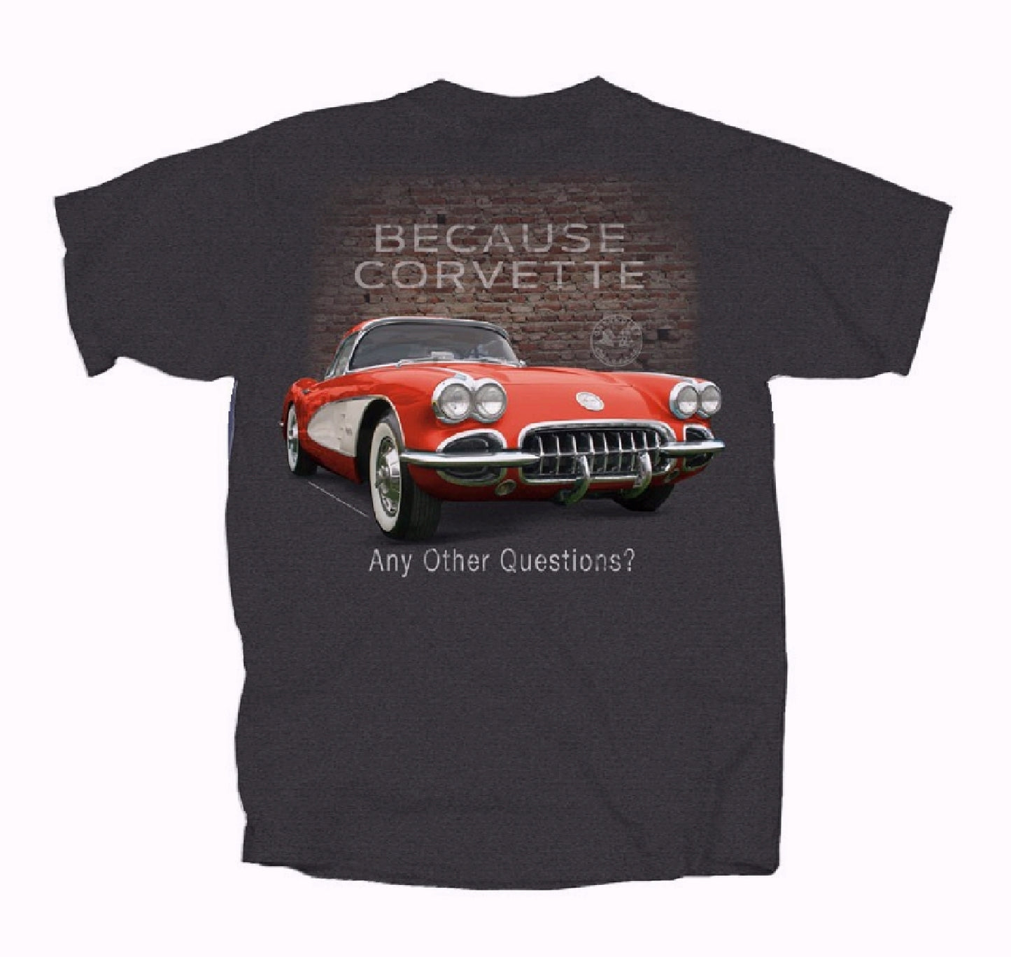 Because Corvette Any Other Questions? C1 Short Sleeve T-Shirt