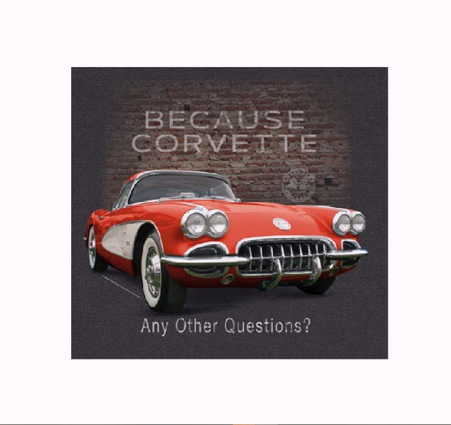 Because Corvette Any Other Questions? C1 Short Sleeve T-Shirt