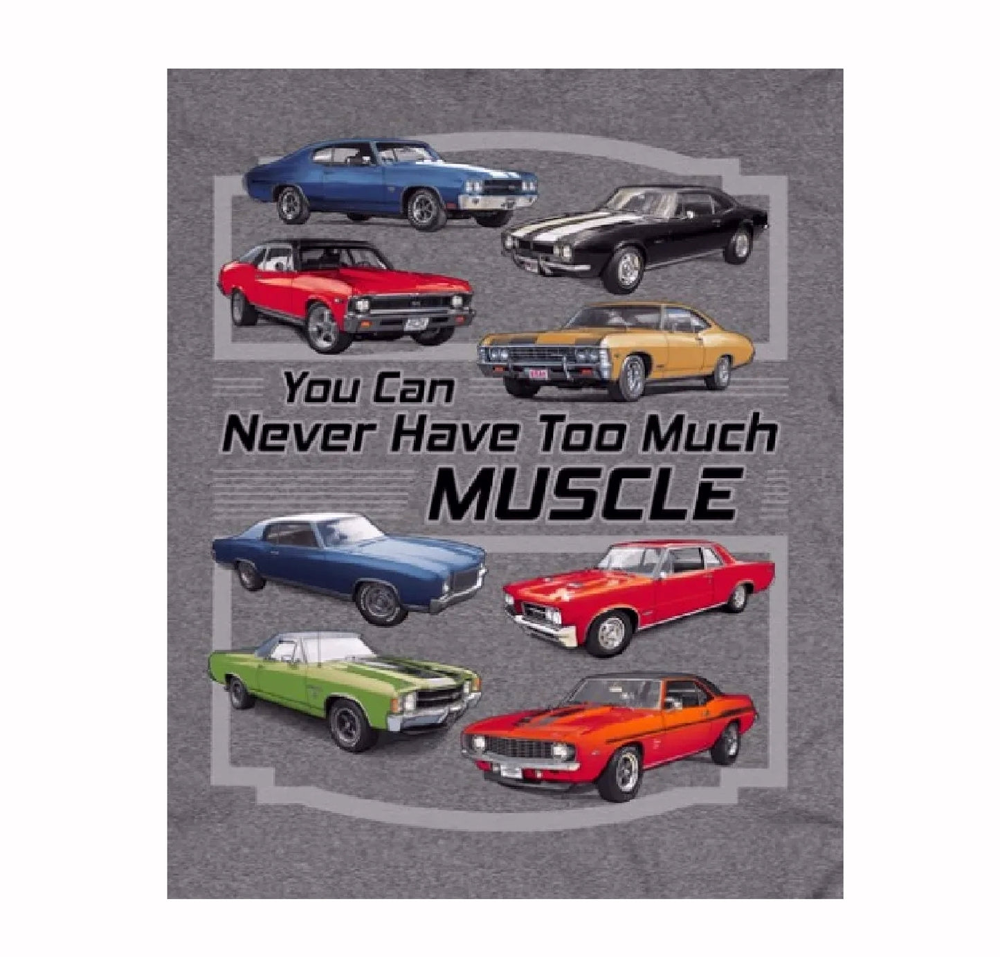 Chevy Chevrolet You Can Never Have Too Much Muscle Short Sleeve T-Shirt