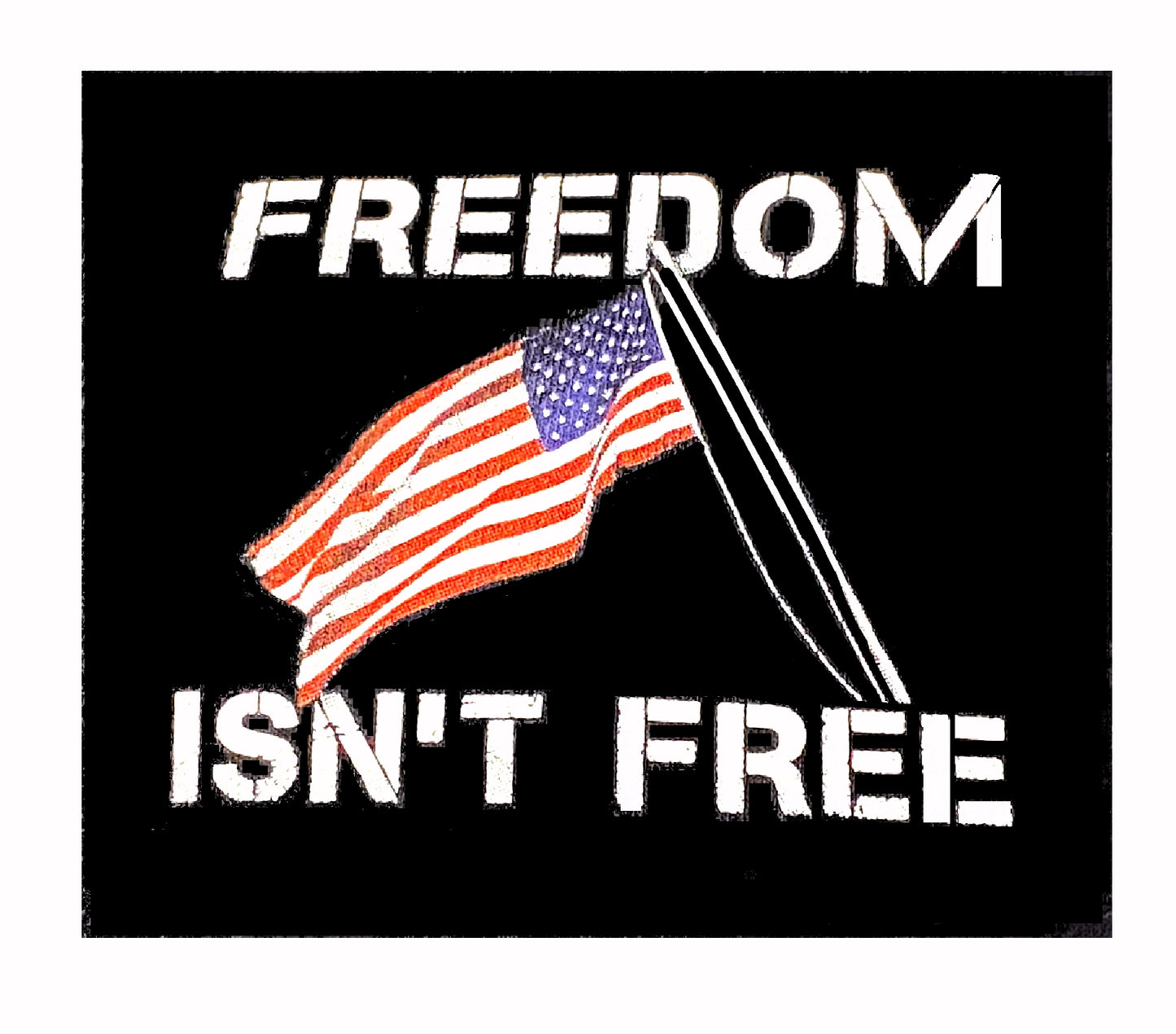 Freedom Isn’t Free Patriotic Short Sleeve T-Shirt