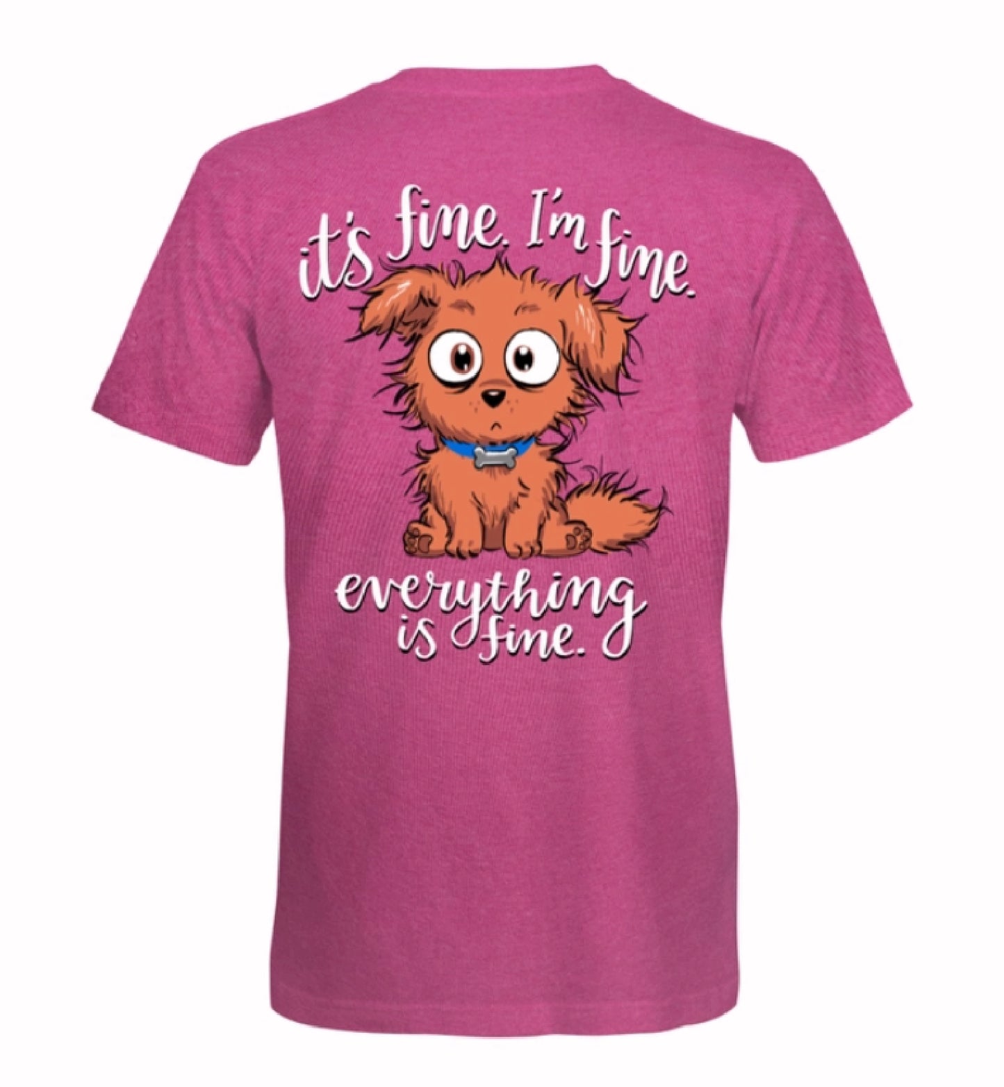 Its Fine Im Fine Everything is Fine Humor Short Sleeve T-Shirt