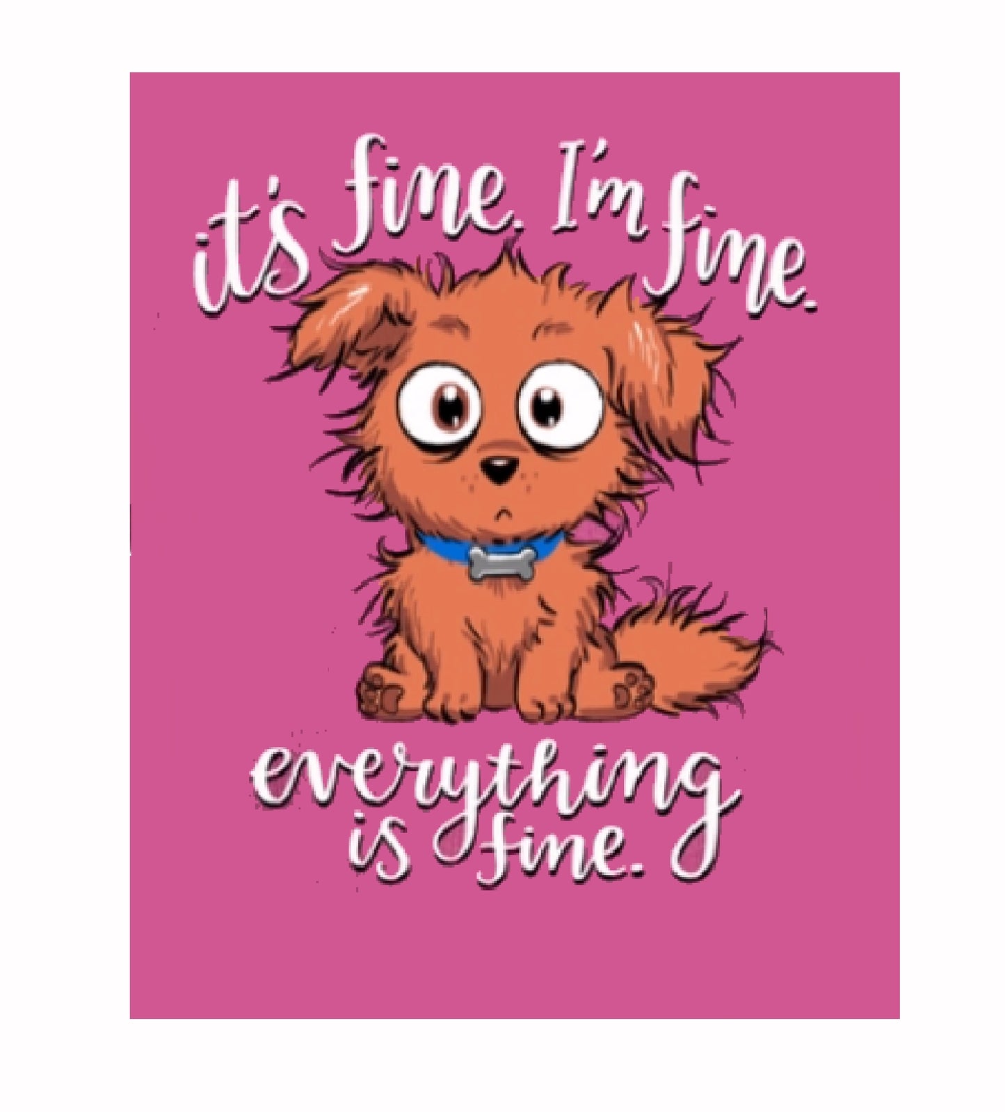 Its Fine Im Fine Everything is Fine Humor Short Sleeve T-Shirt