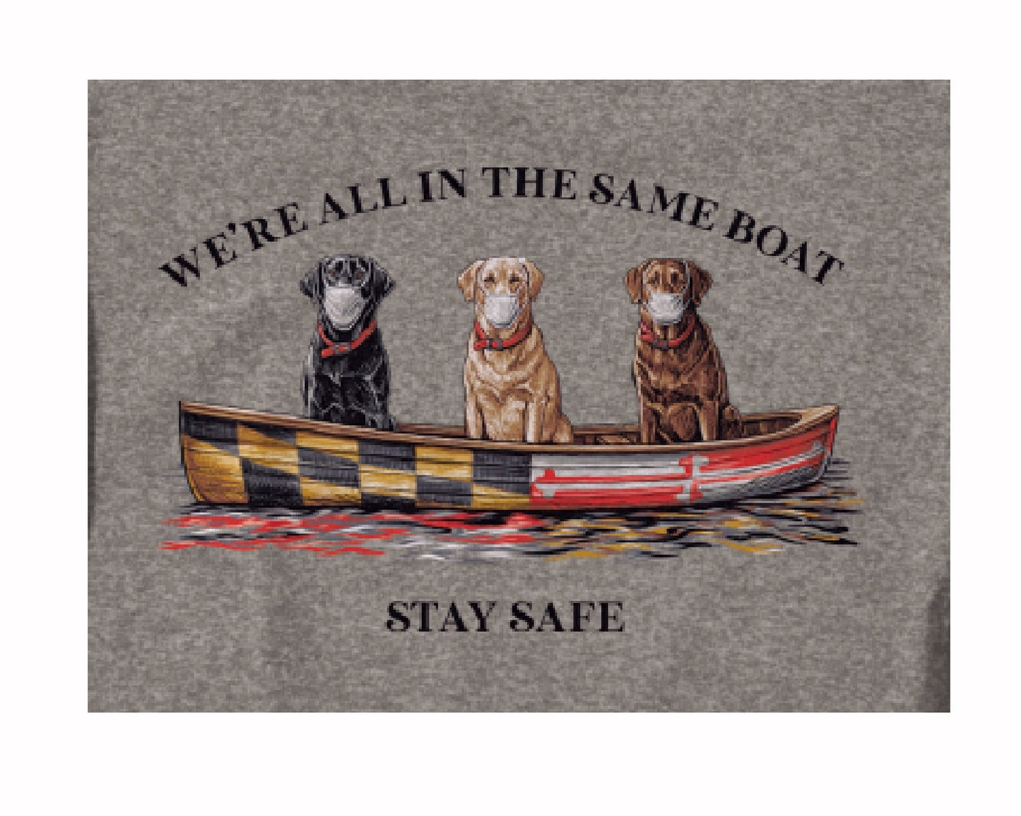 We’re All in the Same Boat Stay Safe Dogs Short Sleeve T-Shirt