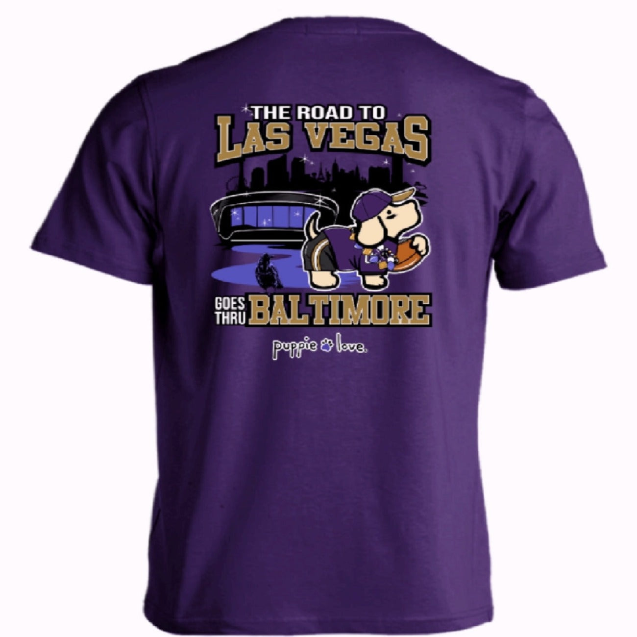 Puppie Love Dog The Road To Las Vegas Goes Thru Baltimore Sports Short Sleeve T-Shirt