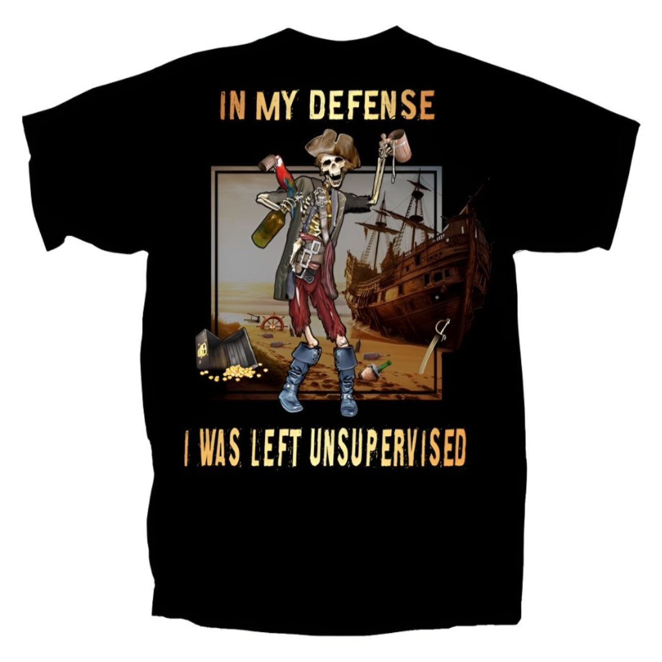 In My Defense I Was Left Unsupervised Pirate Short Sleeve T-Shirt