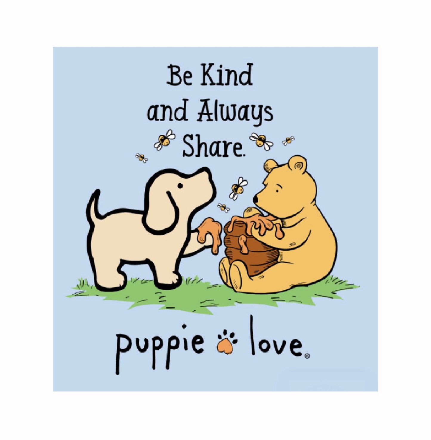 Puppie Love Dog Be Kind and Always Share Winnie Short Sleeve T-Shirt