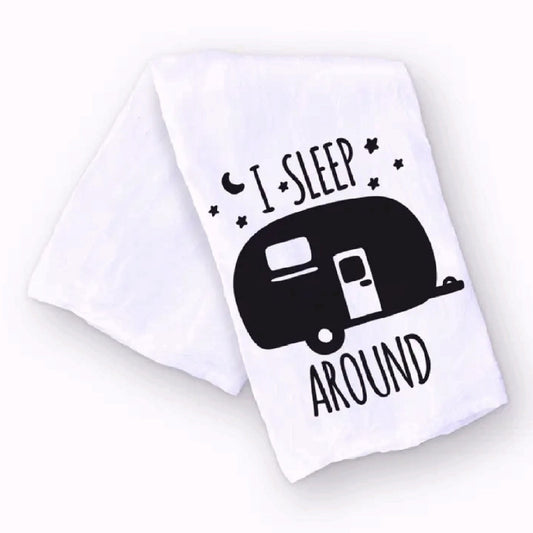 I Sleep Around RV Camper Hand and Kitchen Towel