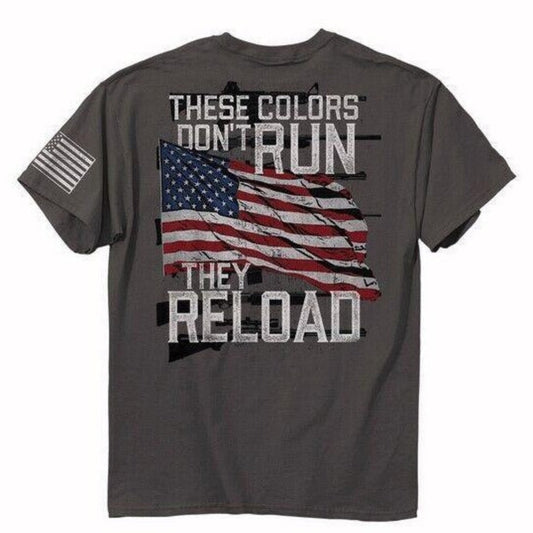 These Colors Don’t Run They Reload Short Sleeve T-Shirt